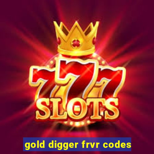 gold digger frvr codes